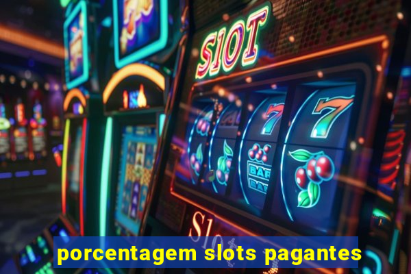 porcentagem slots pagantes